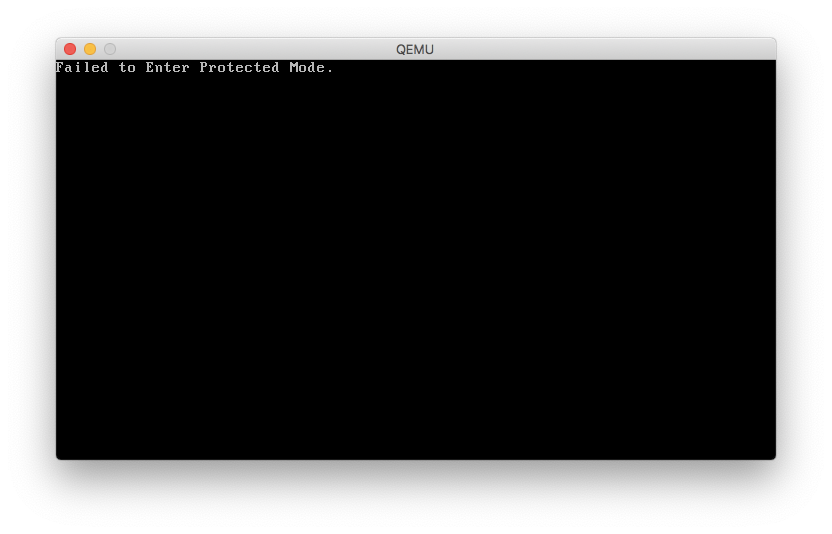 A window running QEMU that displays "Failed to Enter Protected Mode."
